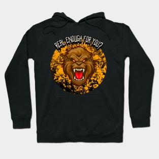 Real Enough For You? Hoodie